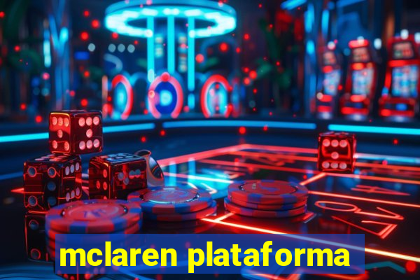 mclaren plataforma