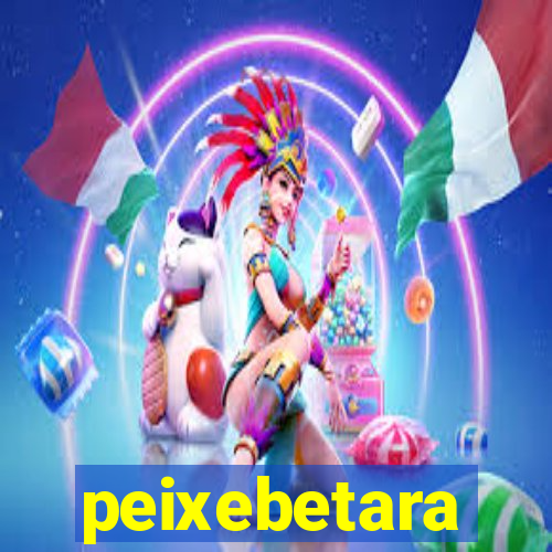 peixebetara
