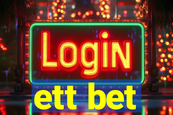ett bet