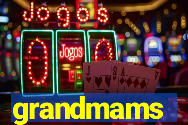 grandmams