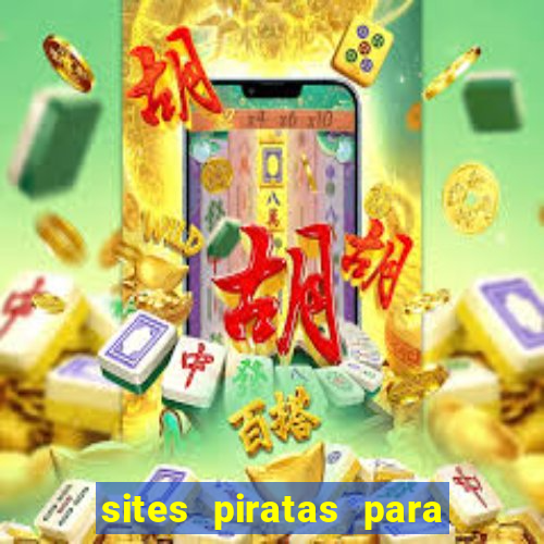 sites piratas para ver jogos