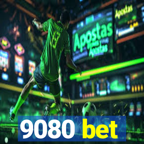 9080 bet
