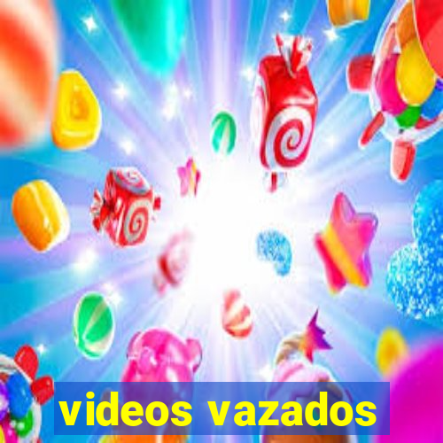 videos vazados