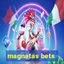 magnatas bets