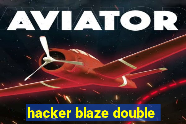 hacker blaze double