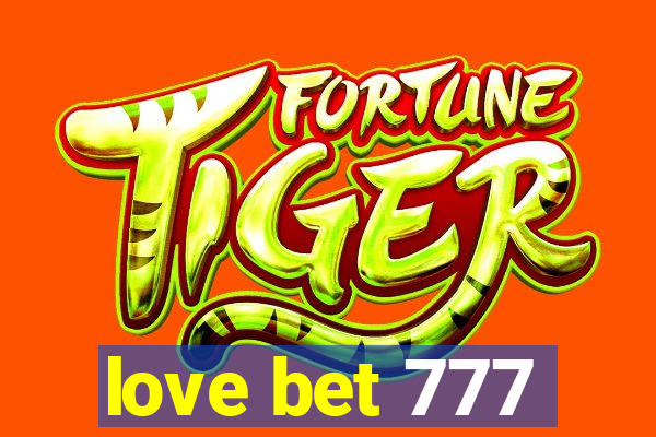 love bet 777