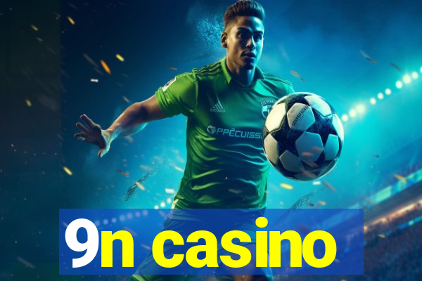 9n casino