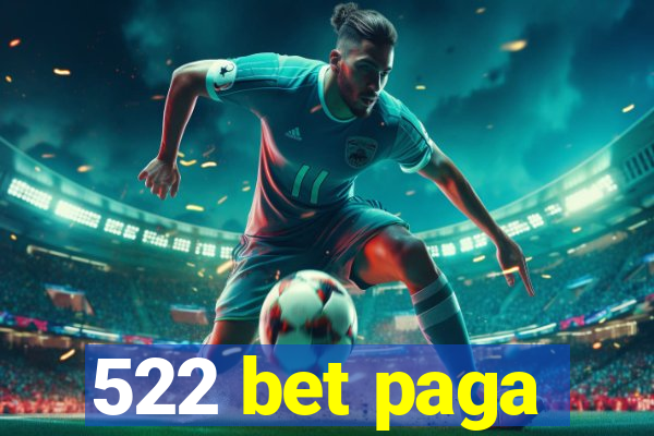 522 bet paga