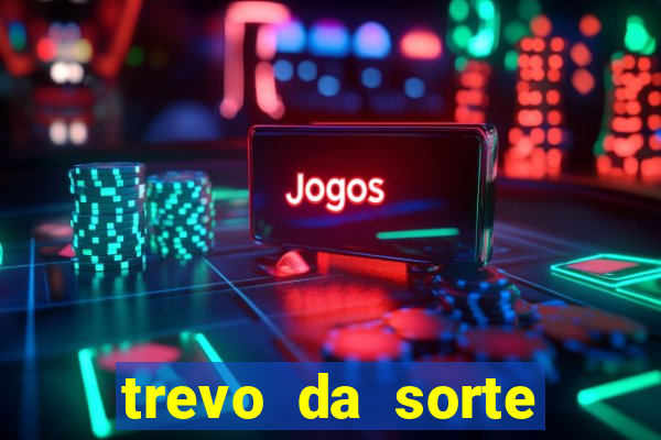 trevo da sorte paratodos bahia