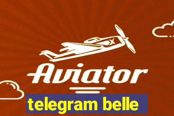 telegram belle