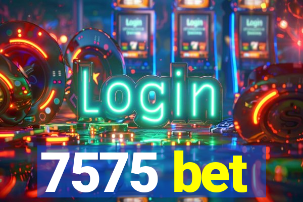 7575 bet