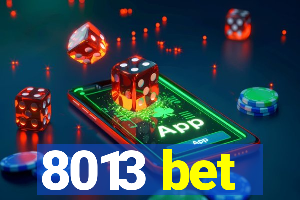8013 bet