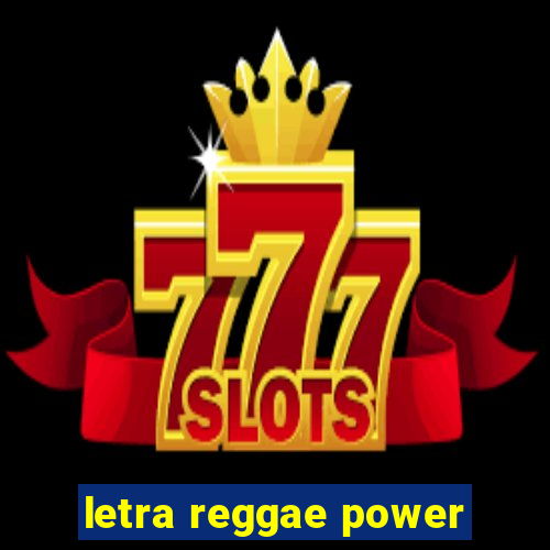 letra reggae power