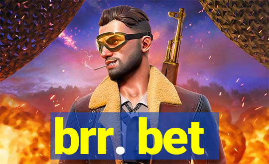 brr. bet