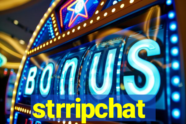 strripchat