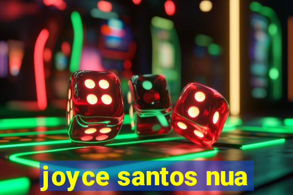 joyce santos nua