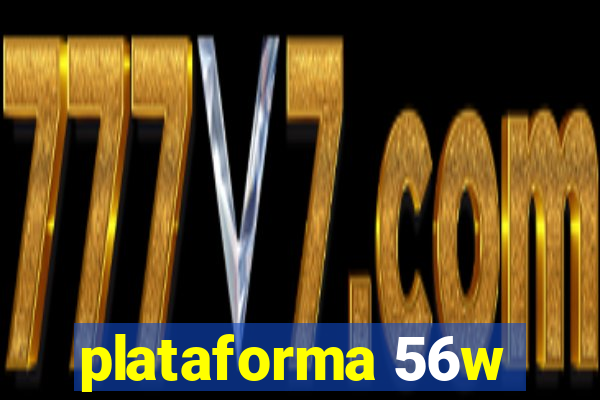 plataforma 56w