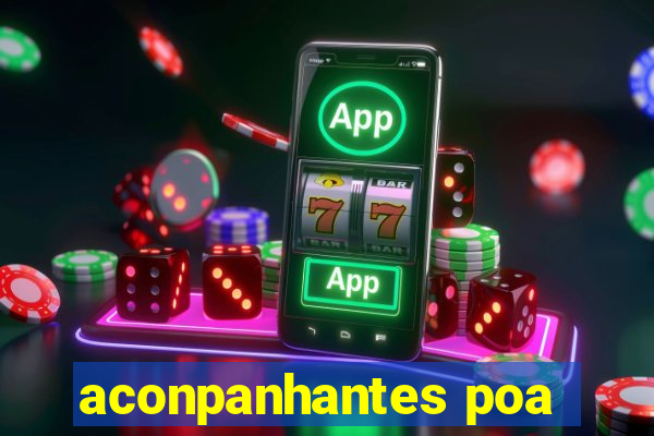aconpanhantes poa