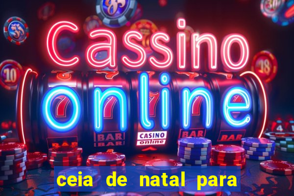 ceia de natal para 20 pessoas
