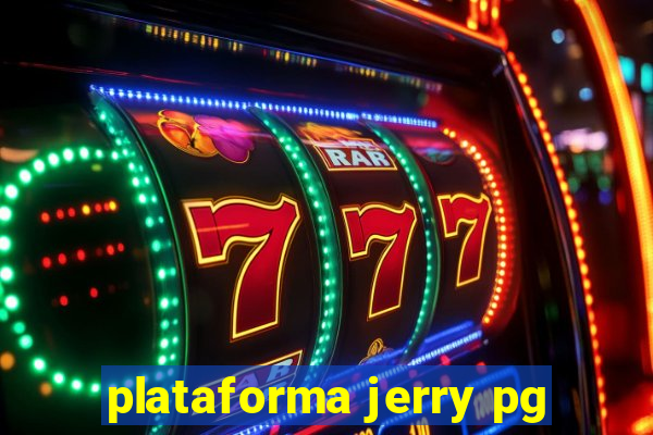 plataforma jerry pg