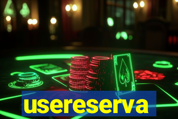 usereserva