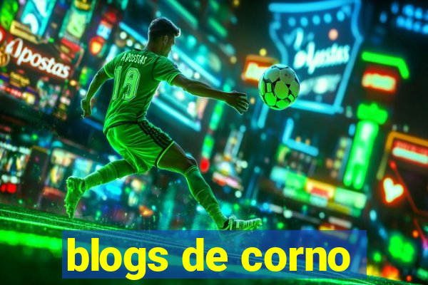 blogs de corno