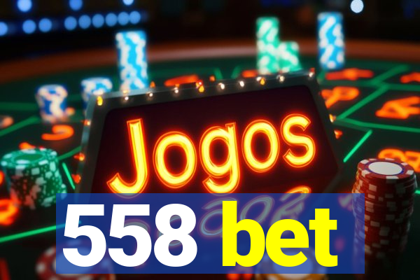 558 bet