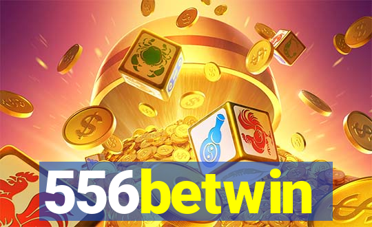 556betwin
