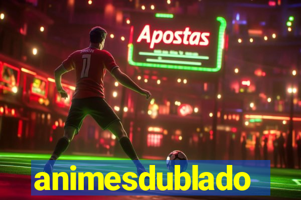 animesdublado