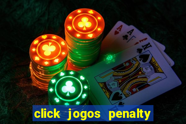 click jogos penalty fever brasil