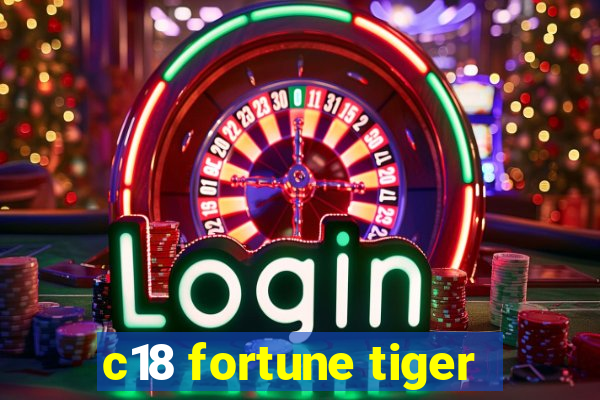 c18 fortune tiger