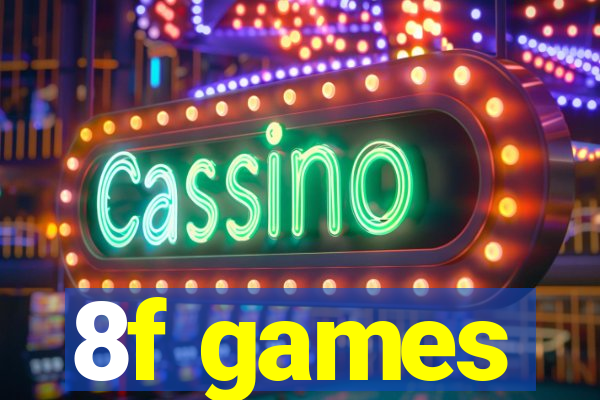 8f games