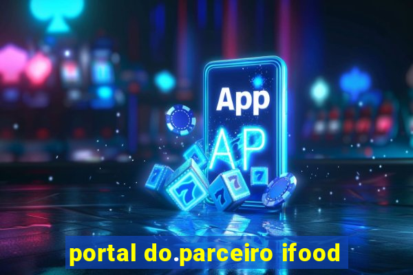 portal do.parceiro ifood