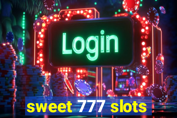 sweet 777 slots