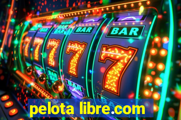 pelota libre.com
