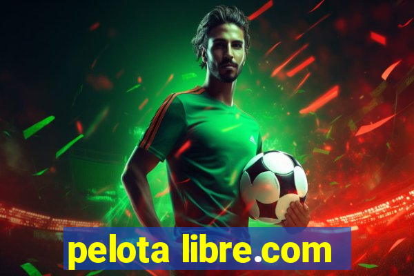 pelota libre.com