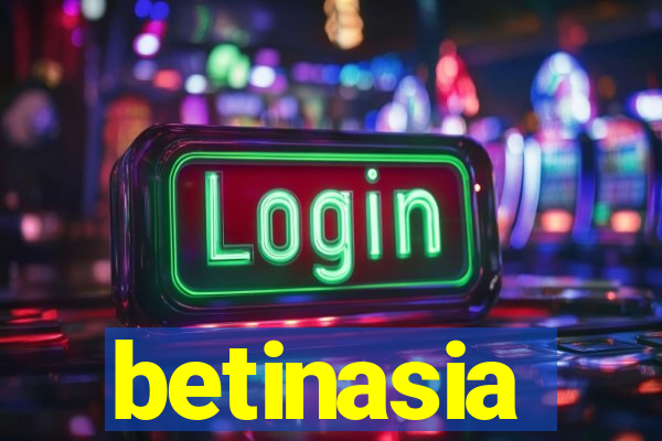 betinasia