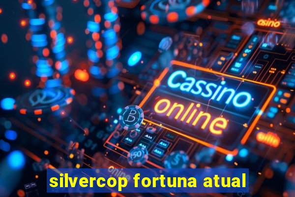 silvercop fortuna atual