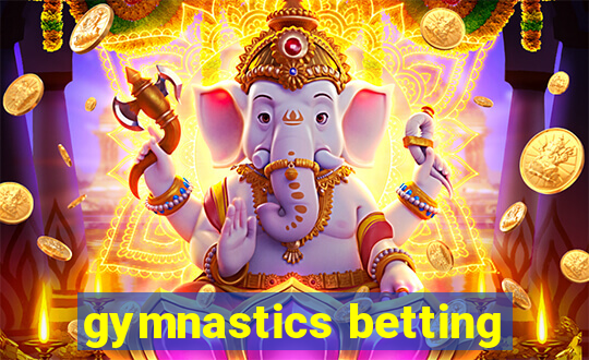 gymnastics betting