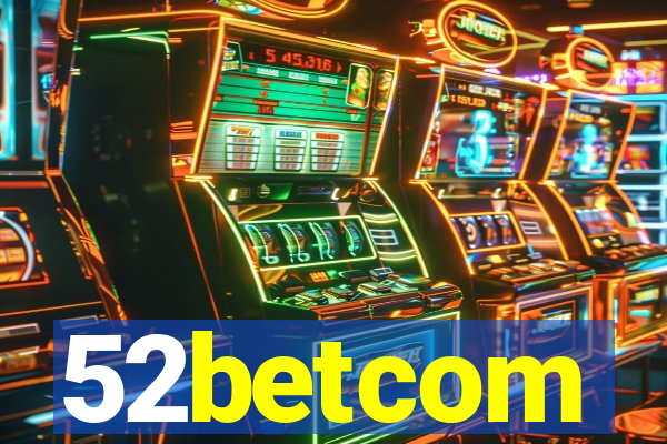 52betcom