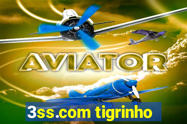 3ss.com tigrinho