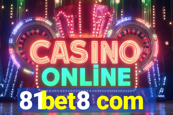 81bet8 com