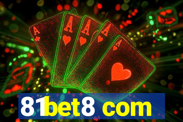 81bet8 com