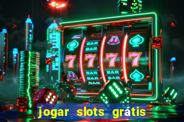 jogar slots grátis fortune tiger