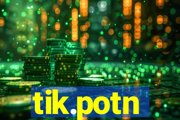tik.potn