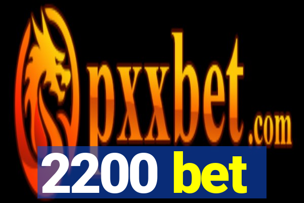 2200 bet