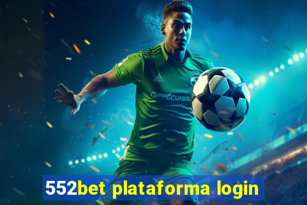552bet plataforma login