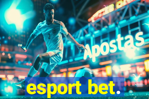 esport bet.