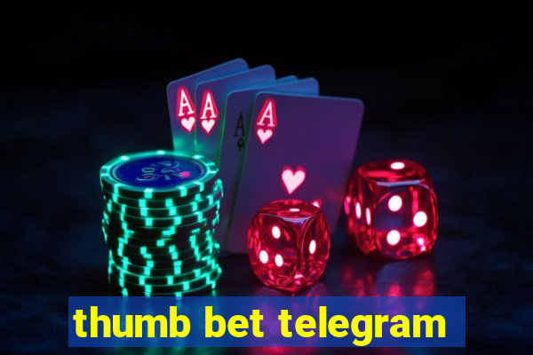 thumb bet telegram