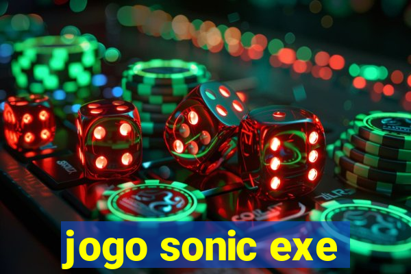 jogo sonic exe